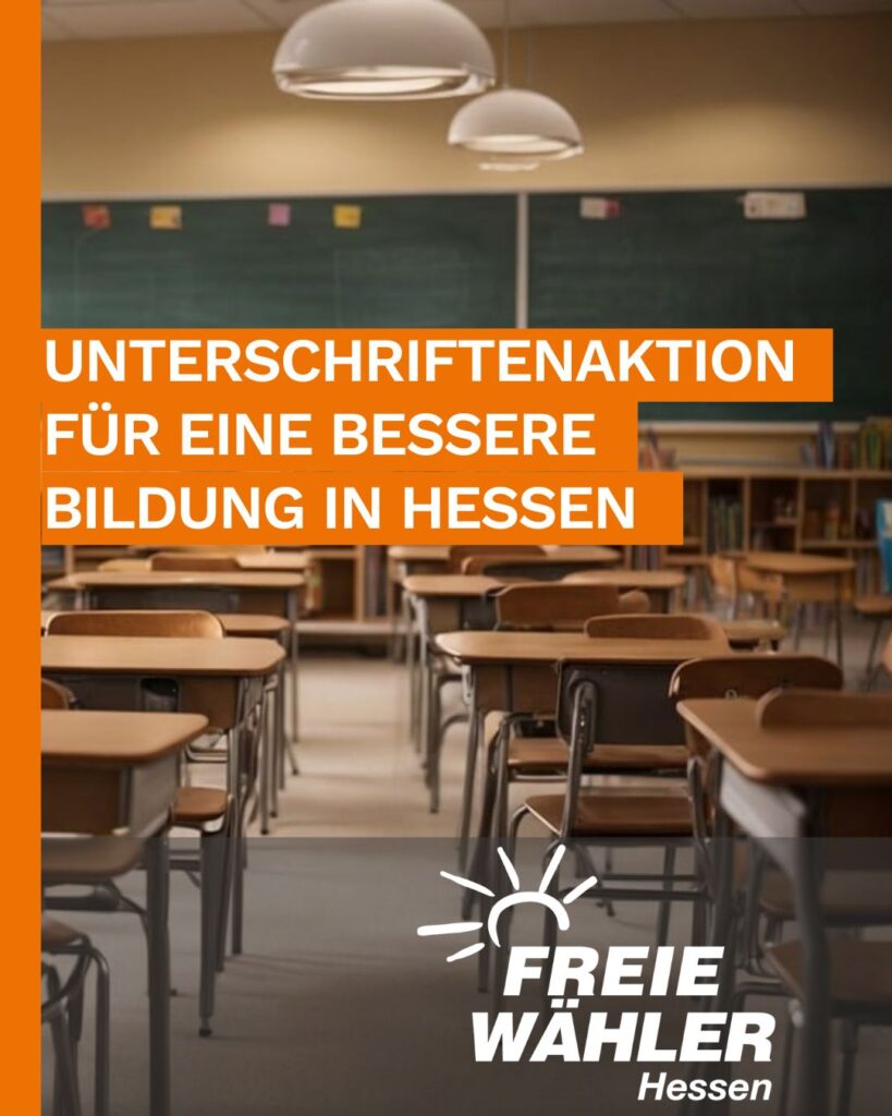Gemeinsam für eine bessere Bildung in Hessen – Unterschriftenaktion der FREIEN WÄHLER gestartet!
